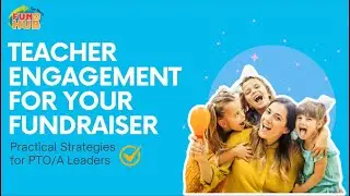 Boost Teacher Engagement in School Fundraising | Expert Strategies & Tips