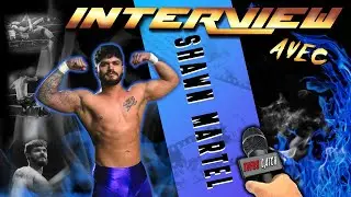 INTERVIEW AVEC SHAWN  MARTEL  LE PETIT NEVEU  DE LA L&Eacute;GENDE RICK MARTEL SON PARCOURS