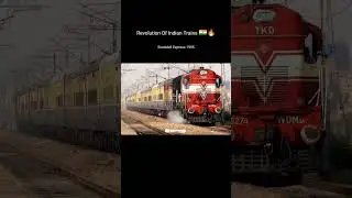 Revolution of Indian Train 🚂🚂🇮🇳