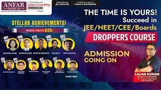 Droppers Batch At | Anfar Super 50 | Lalans Coaching classes | #neet #jeeadvanced #coaching