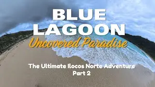 Traveling Through Ilocos Norte in Bad Weather | Ilocos Region Adventure Part 2