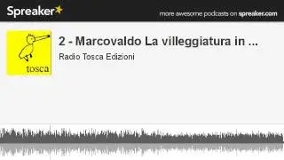 2 - Marcovaldo La villeggiatura in ... (creato con Spreaker)