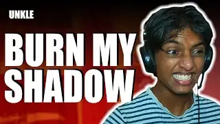 FIRST Time LISTENING To UNKLE | Burn My Shadows (REACTION!!)