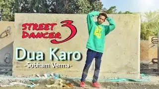 Dua Karo|Street Dancer 3|Subham Verma | Varun ,Nora,