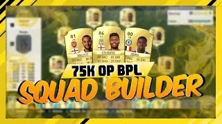 FIFA 17: 75K OVERPOWERED SQUAD BUILDER - FT. Sturridge, Walcott, Zouma & MORE! - PhilGaming