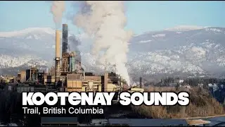 Kootenay Sounds&mdash; Trail