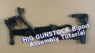 HIG GUNSTOCK Bi-Pod Assembly Tutorial
