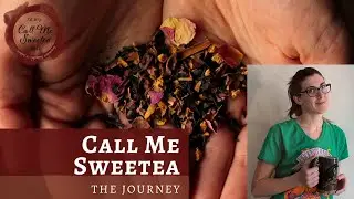 Call Me Sweetea - The Journey - How I started my nerdy, loose leaf tea business #entrepreneur