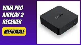 BEWERTUNG (2025): WiiM Pro AirPlay 2 Receiver. WESENTLICHE Einzelheiten