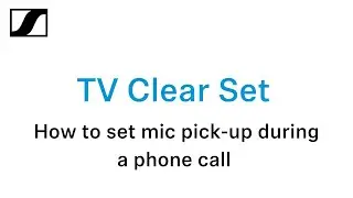 How to connect TV Clear Set microphone for phone calls | Sennheiser