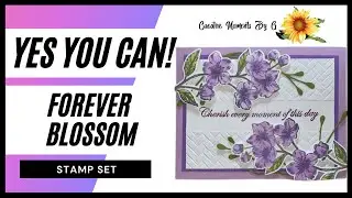 YES YOU CAN create a beautiful handmade card using Forever Blossoms Stamp Set!