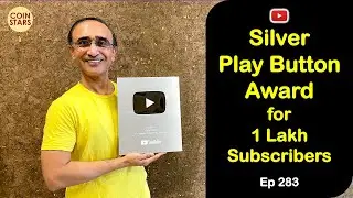 Ep 283: Silver Play Button Award | Coin Stars | 1,00,000 Subscribers
