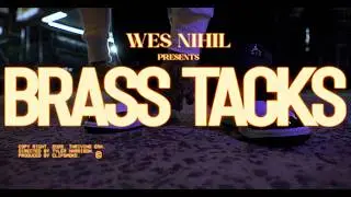 Wes Nihil - Brass Tacks (Official Music Video)