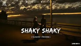 #song shaky shaky slowed + reverb 