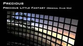 Precious - Precious Little Fantasy (Original Club Mix)