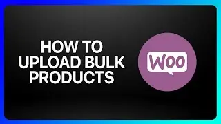 Как загрузить несколько товаров в WooCommerce