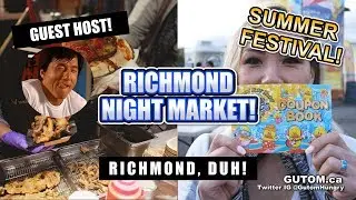RICHMOND NIGHT MARKET 2019! GUEST HOST SPECIAL EPISODE | Vancouver Food Guide Reviews - Gutom.ca