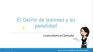 El Delito de lesiones y su penalidad
