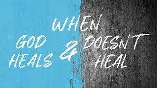 When God Heals and Doesn't Heal | Idleman Unplugged