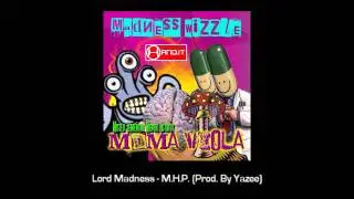 Lord Madness - M.H.P. (Prod. By Yazee)