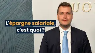 L'&eacute;pargne salariale, c'est quoi ?