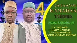 Jataayu Ramadan 2022: Dunnd Sahaaba Yi ( La vie et l&rsquo;&oelig;uvre  des compagnons du Proph&egrave;te  PSL partie 4
