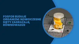 Fosfor &ndash; Cichy Zab&oacute;jca w Twoim Jedzeniu? 🍔☠️