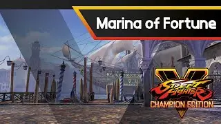 SFV CHAMPION EDITION - Marina of Fortune Theme