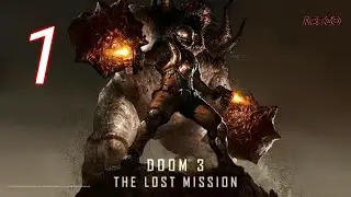 Прохождение  Doom 3: The Lost Mission(BFG Edition)  [IdTech4A++, Android] - Часть 1: Энпро