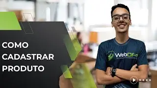 Como Cadastrar Produto