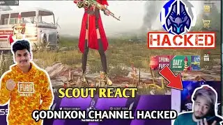 Scout react GODNIXON channel hacked | YouTube channel hacked