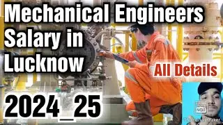 Mechanical Engineering job in Lucknow, Requirements,Apply Process,Salary,And More