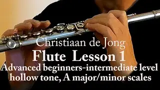 Flute for advanced beginners - intermediate level, lesson 1
