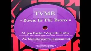 TVMR - Bowie In The Bronx (Shinichi Osawa remix - Quintero edit) [HD]