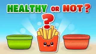 Healthy or Not? Learn to sort food | Fun game for kids!
