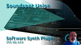 Soundspot Union Software Wavetable Synthesizer Plugin VST, AU, AAX - Sound Demo and Tutorial
