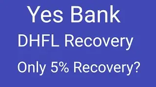 Yes Bank , DHFL Recovery 5% ? 🌹 Yes Bank Latest News Today 🌹 Yes Bank Share , Latest News 🌹 Yes Bank