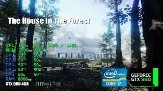 The House in the Forest | GTX 980 4GB + i7-6700 + 16GB RAM