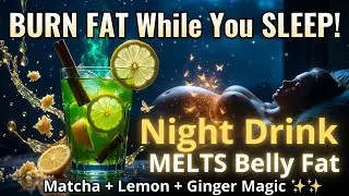 Drink This Before Bed to Burn Belly Fat While You Sleep (Night Fat Burner)