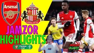 Arsenal vs Sunderland Carabao Cup Goal Highlights 2021 (Jamzor Live Reaction)