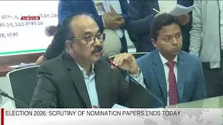 Election 2026: scrutiny of nomination papers ends today | DBC NEWS