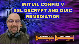 Initial Config V | SSL Decryption | Palo Alto Training | Tutorial