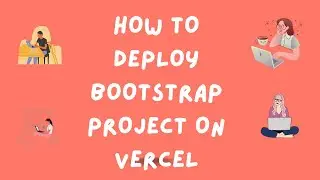How to Deploy Bootstrap Project on Vercel