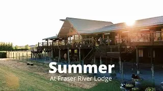 EXCITED FOR SUMMER | Fraser River Lodge 🇨🇦