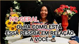 Olha Como No GERAL Essa Pessoa Está Em Relação A Você 