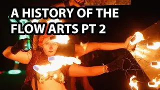 История Flow Arts. Часть 2: Огненное вращение и культура Flow