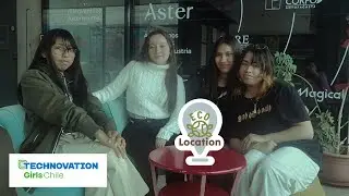 Video Pitch -  Green Action: Ecolocation - Technovation Girls Chile