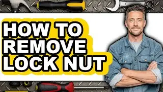 How to Remove Lock Nut (only Way)
