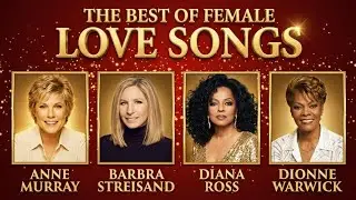 Classic Love Voices 💗 Anne Murray, Barbra Streisand, Diana Ross, Dionne Warwick | 2026