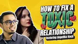 How To Fix A Toxic Relationship featuring Angelika Koch | THECREATIVETALK PODCAST